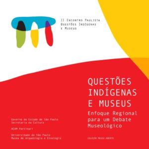 Questões Indígenas e Museus: Enfoque Regional para um Debate Museológico